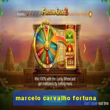 marcelo carvalho fortuna